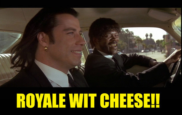 royale with cheese